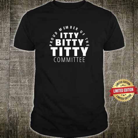 Itty Bitty Titty Committee Shirt Flat Boob Joke Shirt