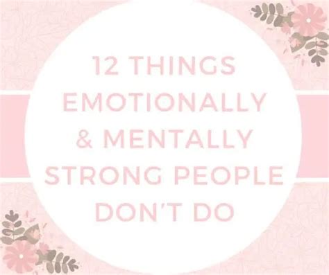 12 Things Emotionally And Mentally Strong People Dont Do Bayart