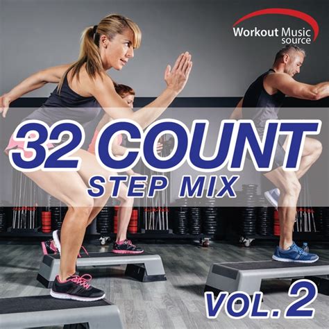 Workout Music Source 32 Count Step Mix Vol 2 By Power Music Workout