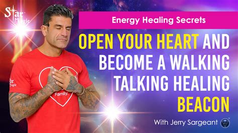 Energy Healing Secrets I Open Your Heart & Become A Walking Talking