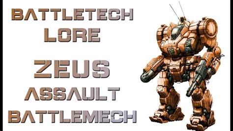 Battletech Lore Zeus Assault Battlemech Youtube