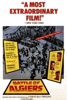 The battle of algiers is a film that everyone should see. ‎The Battle of Algiers (1966) directed by Gillo Pontecorvo ...