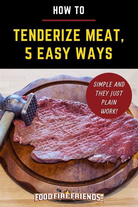How To Tenderize Meat 5 Easy Ways That Just Plain Work Meat