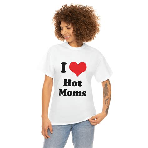 I Love Heart Hot Moms T Shirt Etsy UK