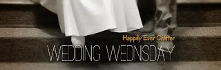Happily Ever Crafter Wedding Wednesday My Tips For Less Stressful
