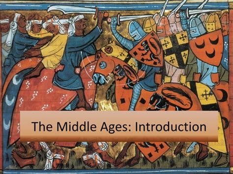 The Middle Ages Introduction Ppt