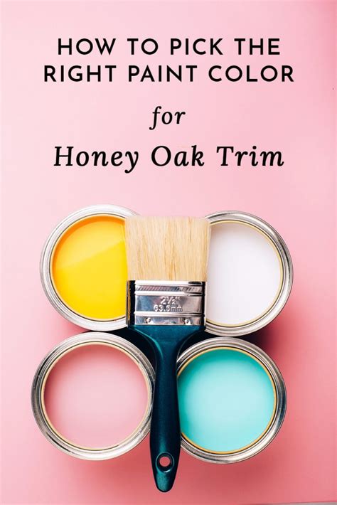 How To Pick The Right Paint Color To Go With Your Honey Oak Trim And