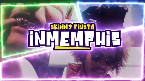 Skinny Finsta ️ In Memphis Official Video Youtube