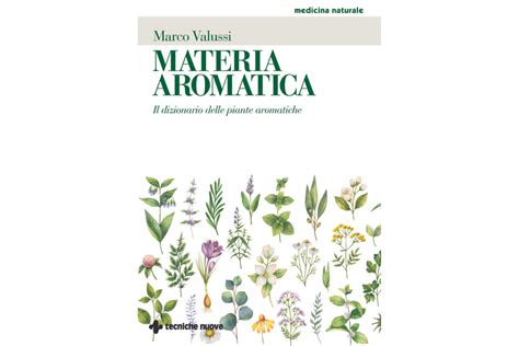 Materia Aromatica Il Dizionario Delle Piante Aromatiche Medicina