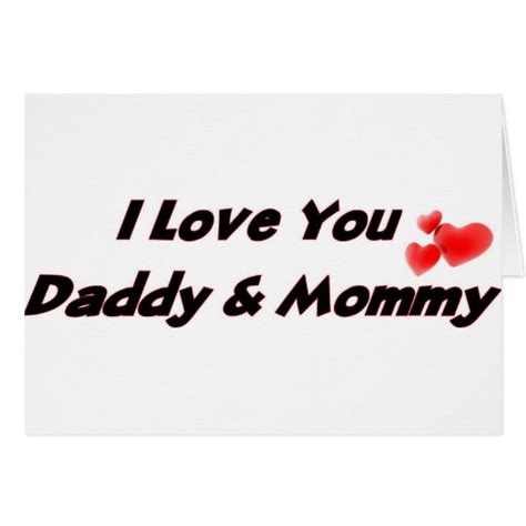 I Love You Daddy And Mommy Greeting Cards Zazzle