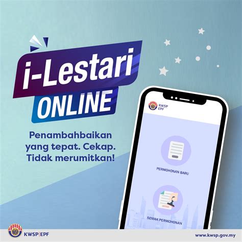 Keep your app updated at all times to stay in touch with us. Kwsp I Lestari - KWSP mula terima permohonan i-Lestari ...
