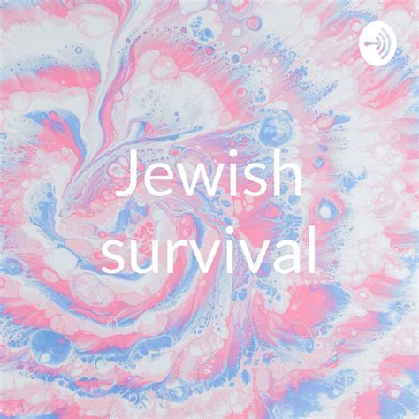 Jewish Survival Podcast On Spotify