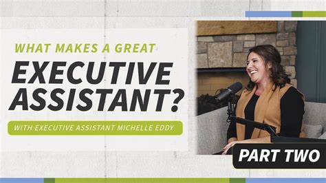 What Makes A Great Executive Assistant Part Two With Michelle Eddy