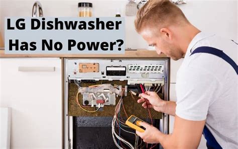 How To Fix Lg Dishwasher Which Has No Power