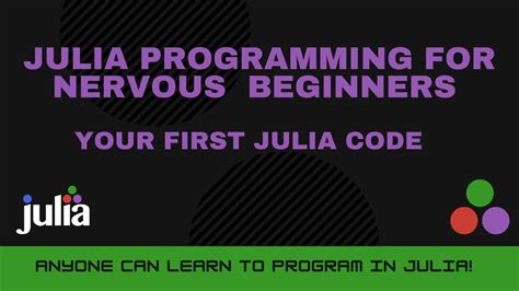 Your First Julia Code Julia Programming For Nervous Beginners Week 1