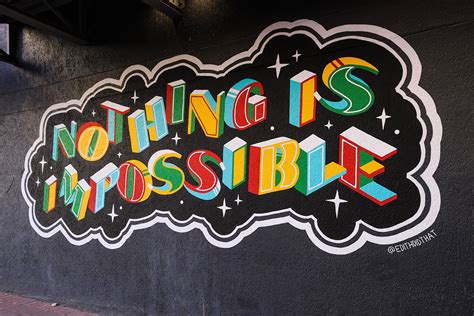 Mural Nothing Is Impossible On Behance