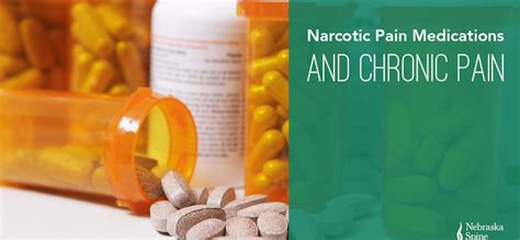 Narcotic Pain Medications And Chronic Pain Nebraska Spine Hospital