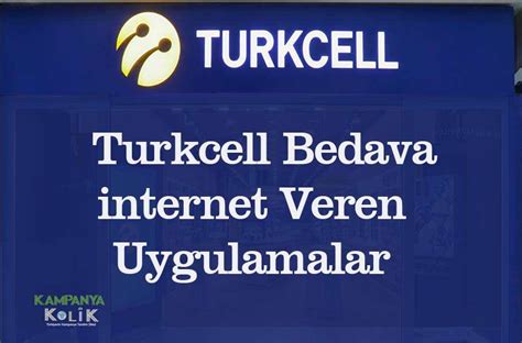 Turkcell Bedava Internet Veren Uygulamalar Kampanyakolik