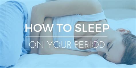 How To Sleep On Your Period Tips For Max Comfort Period Hacks For
