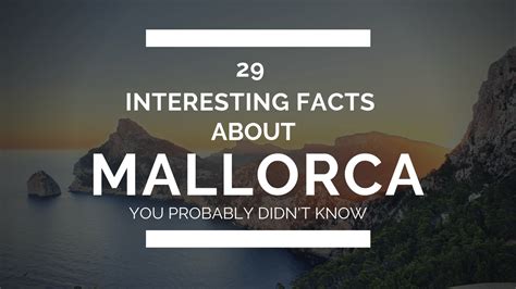 29 Awesome Facts About Mallorca ⋆ Anything Under Our Stars Mallorca