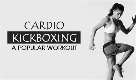 Cardio Kickboxing A Popular Workout The Wellness Corner