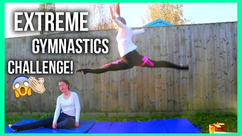 Extreme Gymnastics Challenge Youtube