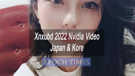 Xnxubd Nvidia Video Japan Dan Korea Download APK Full