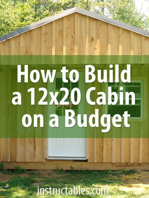 How To Build A 12×20 Cabin On A Budget Artofit
