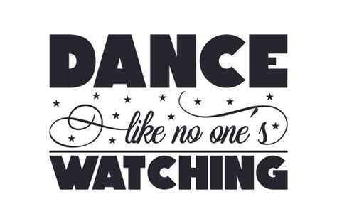 Dance Like No One´s Watching Svg Cut File By Creative Fabrica Crafts