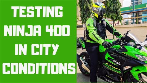 Testing Kawasaki Ninja 400 In City Conditions YouTube