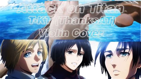 attack on titan finale ost s3 t kt thanksat to kill them ost violin cover snk ost anime