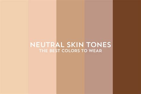 Neutral Skin Tones The Best Colors To Wear Adored Boutique