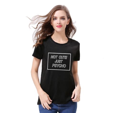 Women Short Sleeve Shirt Letter Print Women T Shirt Not Cute Just Psycho Cotton Casual Funny For