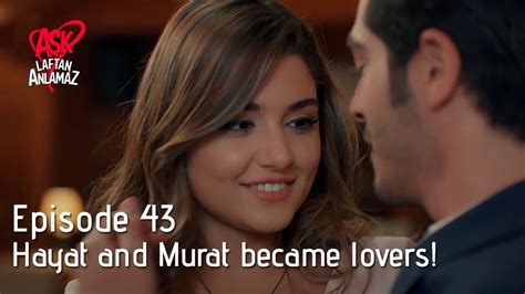 Hayat And Murat Became Lovers Pyaar Lafzon Mein Kahan Episode 43