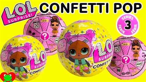 Lol Surprise Dolls Confetti Pop Series 3 Lol Dolls Confetti