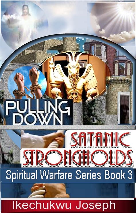 Read Pulling Down Satanic Strongholds Spiritual Warfare Series Book 3