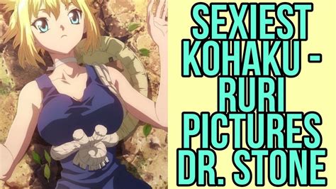 Sexiest Kohaku Ruri Pictures Dr Stone Youtube