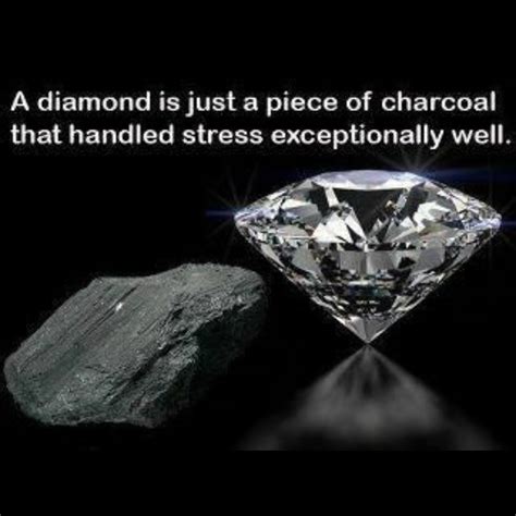 Diamond Pressure Quote Diamonds Quotes Brainyquote Remember Diamonds Are Made Under Pressure