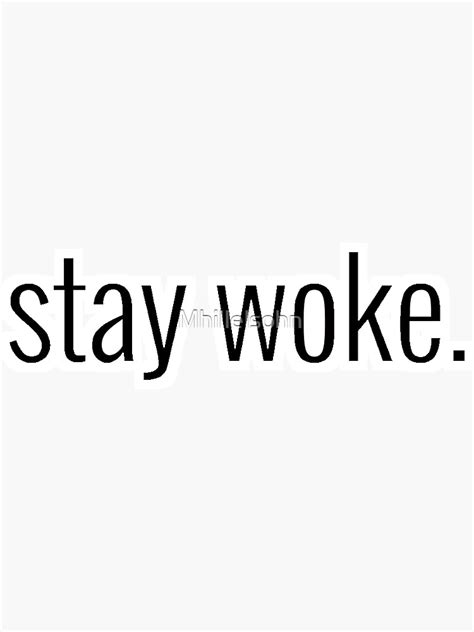 Stay Woke Sticker For Sale By Mhillelsohn Redbubble
