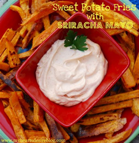 Because this sauce calls for mayonnaise. Homemade Sweet Potato Fries w/Sriracha Mayo - Amanda Jane Brown