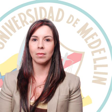 Gloria Isabel Carvajal Peláez — Universidad De Medellín