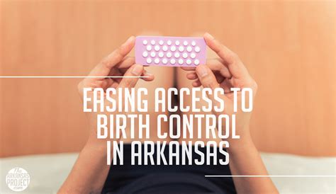 Easing Access To Birth Control In Arkansas The Arkansas Project