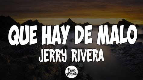 Jerry Rivera Que Hay De Malo Letralyrics Youtube