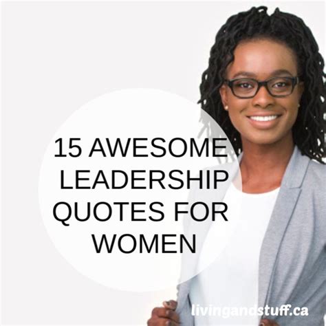 15 Awesome Leadership Quotes For Women Woman Quotes Leadership