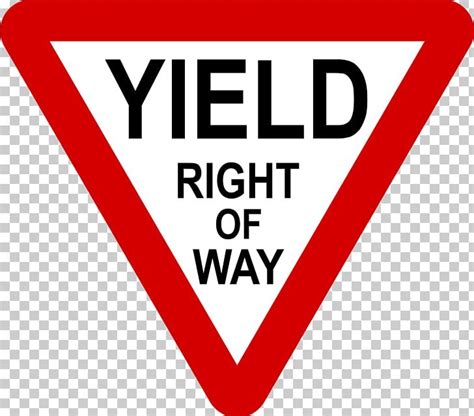 Yield Sign Right Of Way Stop Sign Traffic Sign United States Png