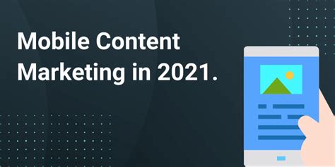 Mobile Content Marketing A Complete Guide For Marketers In 2021