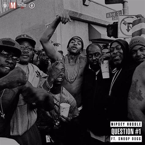 Nipsey Hussle Question 1 Ft Snoop Dogg Produced By Mikeandkeys And