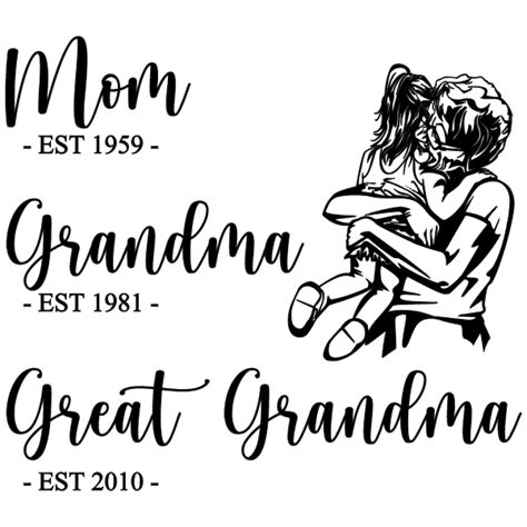 Mom Grandma Great Grandma Est Cricut Cricut Projects Cricut Design