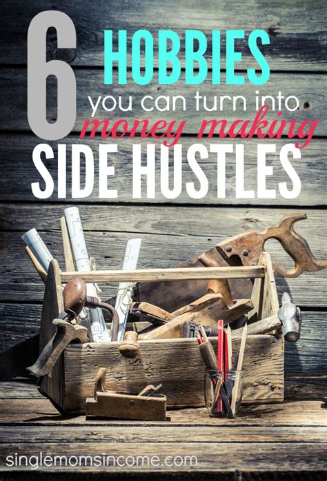 6 Hobbies You Can Turn Into Money-Making Side Hustles ...