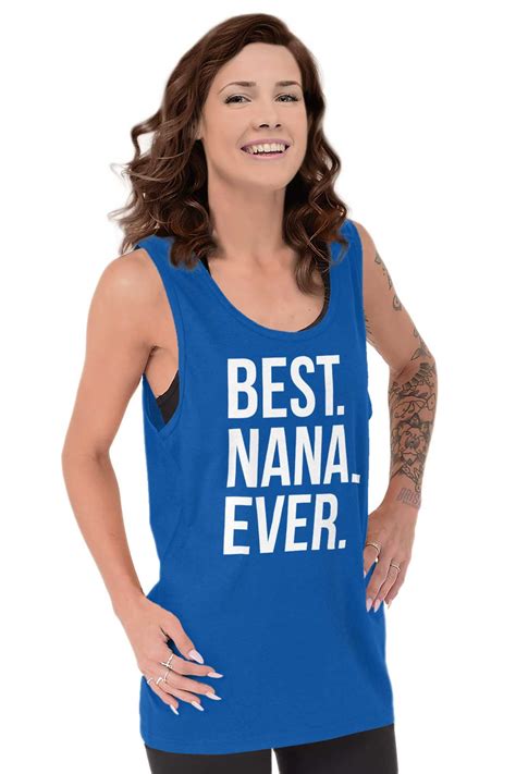Best Nana Ever Grandmother Grandma Tank Top Tee Shirt Women Brisco